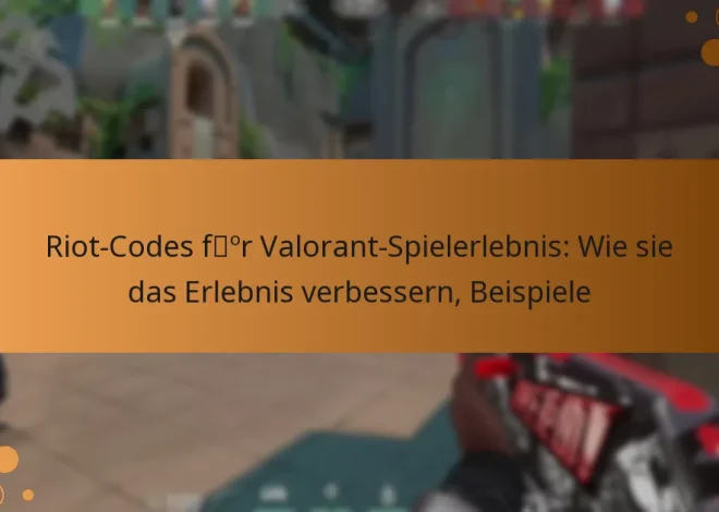 Riot-Codes für Valorant-Spielerlebnis: Wie sie das Erlebnis verbessern, Beispiele