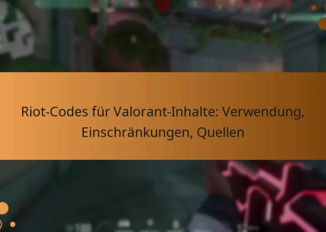 Riot-Codes für Valorant-Inhalte: Verwendung, Einschränkungen, Quellen