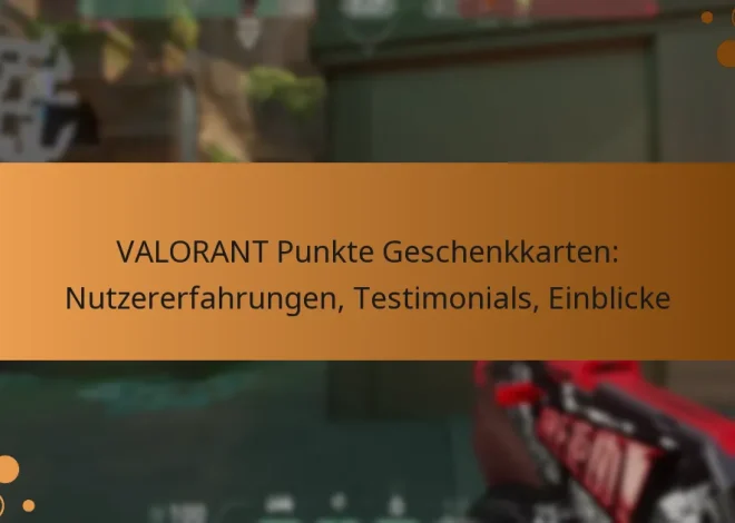VALORANT Punkte Geschenkkarten: Nutzererfahrungen, Testimonials, Einblicke