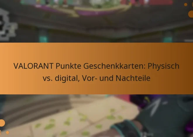 VALORANT Punkte Geschenkkarten: Physisch vs. digital, Vor- und Nachteile