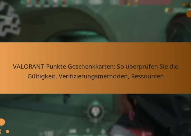 VALORANT Punkte Geschenkkarten: So überprüfen Sie die Gültigkeit, Verifizierungsmethoden, Ressourcen