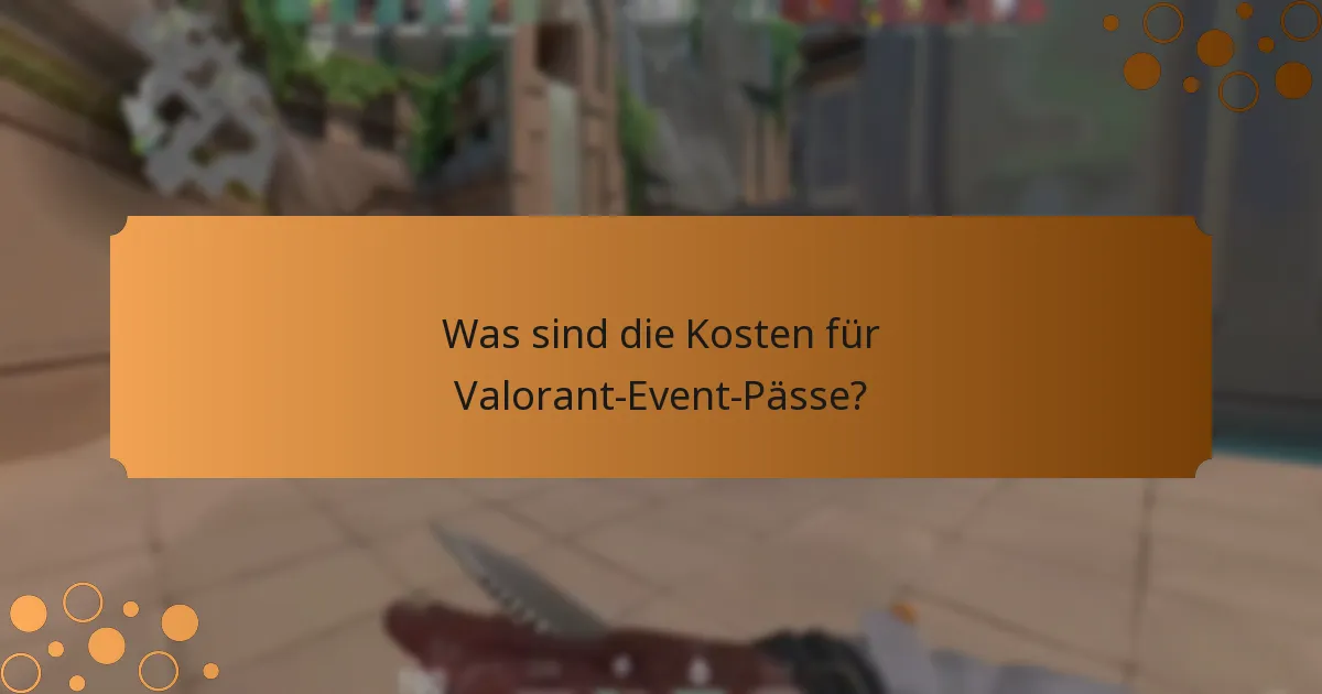 Wie können Spieler Valorant-Event-Pässe erhalten?