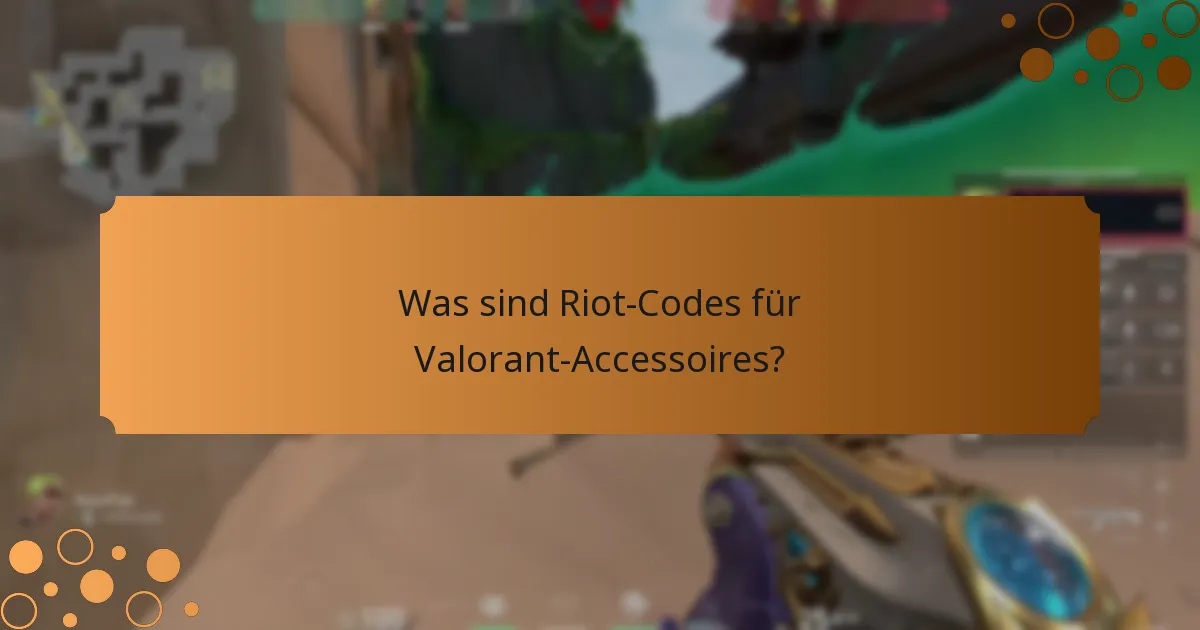 Wie können Sie Riot-Codes für Valorant-Accessoires erhalten?