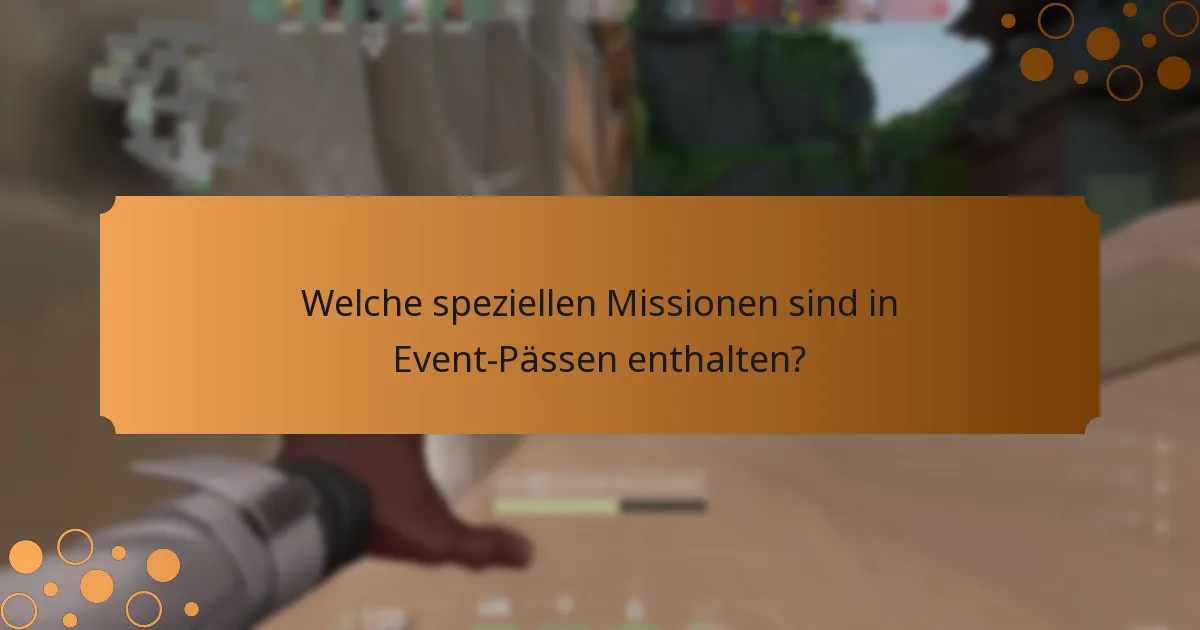 Wie können Spieler Event-Pass-Missionen effektiv abschließen?