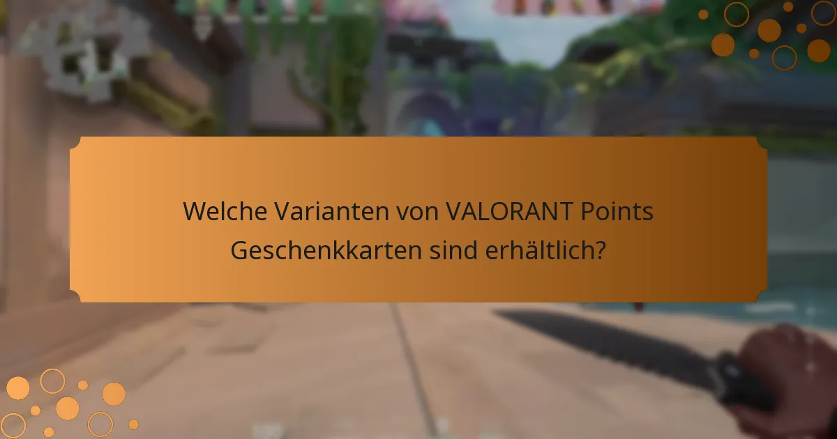 Welche Lösungen gibt es für häufige Probleme mit VALORANT Points Geschenkkarten?