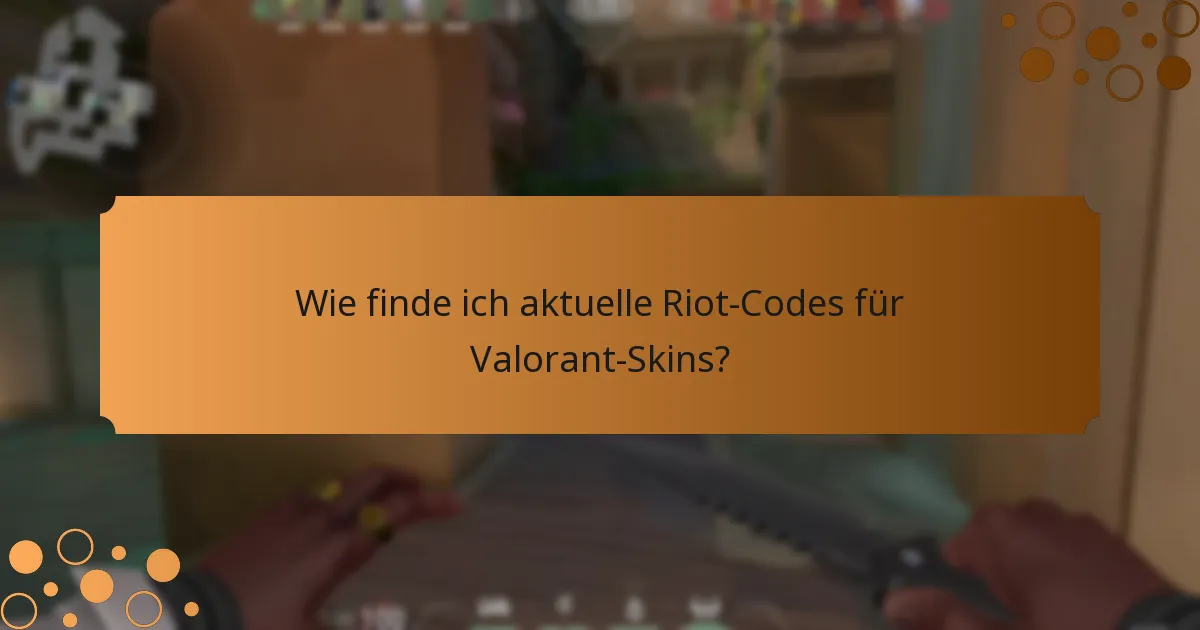 Wie löse ich Riot-Codes für Valorant-Skins ein?