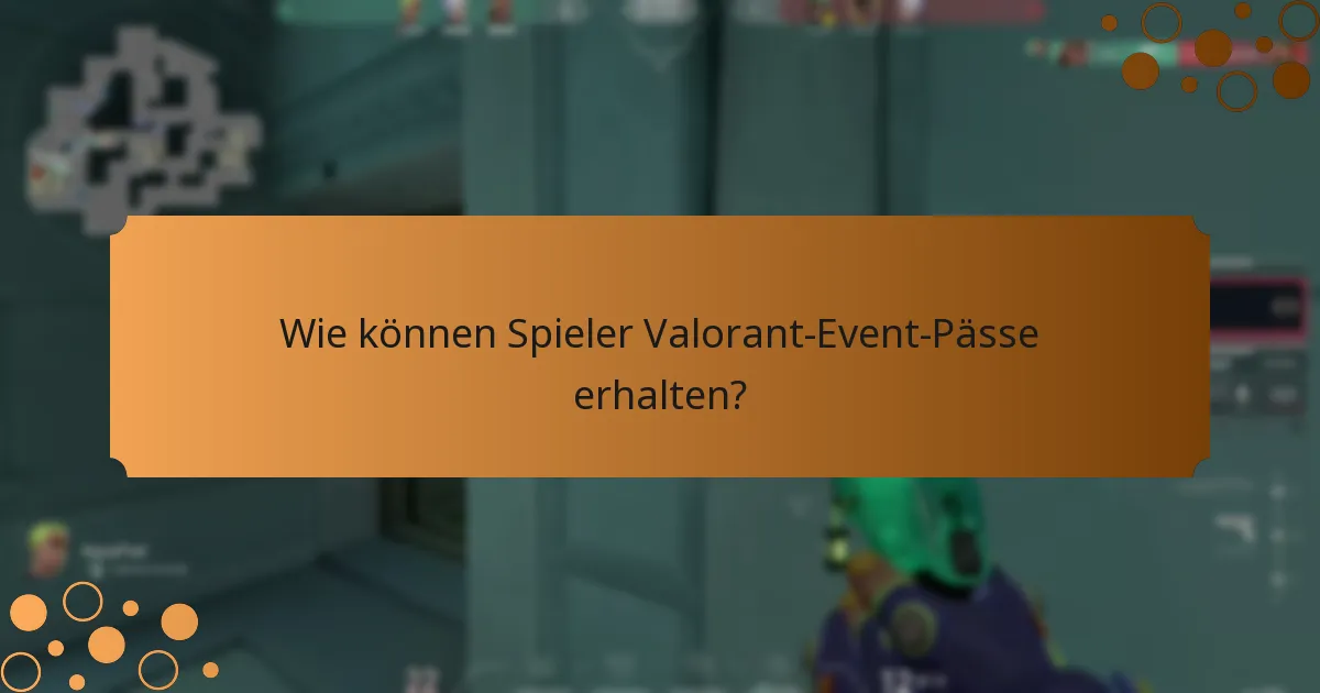 Was sind die Kosten für Valorant-Event-Pässe?